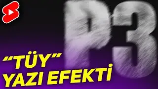 TÜY / KIL Şeklinde Yazı Efekti Nasıl Yapılır? | Adobe Photoshop Dersleri