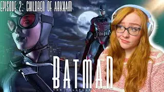 I’m SO Into This! ♡ Batman The Telltale Series Ep. 2 - Children of Arkham