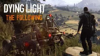 Фристайлер сел за баранку! Dying Light: The Following #4