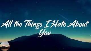 Huddy - All the Things I Hate About You (Lyrics)