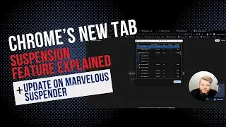 Chrome’s New Tab Suspension Feature Explained + Update on Marvelous Suspender