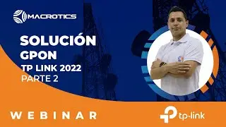 Solución Gpon de TP LINK  2022 Parte 2