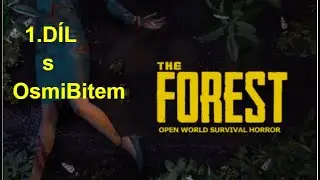 The Forest s OsmiBitem  1díl                                  w/   @OsmiBIT7222