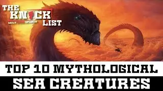 Top 10 Mythological Sea Creatures 2018 - The Knock List