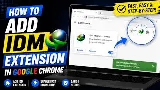 How to Add IDM Extension in Google Chrome