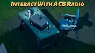Interact With A CB Radio -  Fortnite Legendary Quest Week 5
