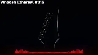 Whoosh Ethereal - Sound Effect For Editing #016