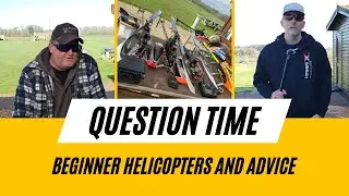 Beginner helicopters, advice and tips. We ask the pilots!