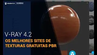 Curso V-Ray 4.2 for SketchUp Aula 07: Os Melhores Sites de Texturas PBR