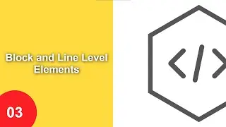 03  Block and Line Level Elements | HTML | HTML Tags