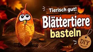 Blättertiere basteln | Herbst | 10 Ideen | Basteln mit Naturmaterial