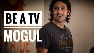 Want To Be a Creative MOGUL on TELEVISION?  Do THIS.