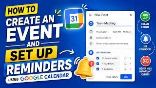 How to create events and set up reminders using Google Calendar