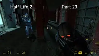 Half Life 2 Update Playthrough Part 23 