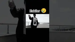 Eskiler 😢 