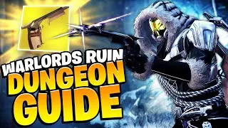 WARLORDS RUIN Dungeon Guide | Destiny 2