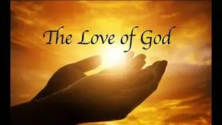 The Love of God