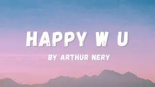 Arthur Nery - Happy W U ft. Jason Dhakal (Lyrics) | Lyric Zone