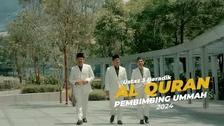 Ustaz 3 Beradik | Al Quran Pembimbing Ummah 2024 | Official Music Video