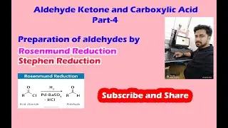 Aldehyde Ketone & Carboxylic Acid Part 4 || Rosenmund Reduction || Stephen Reduction