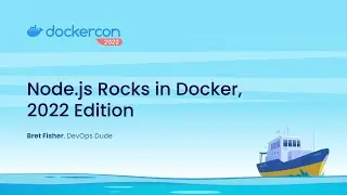 Node.js Rocks in Docker, 2022 Edition