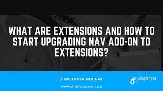 Webinar: What Are Extensions? How to Prepare and Start Upgrading NAV Add on to Extensions?