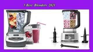 5 Best  Blenders  2021