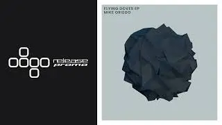 Mike Griego - Flying Doves [Replug]