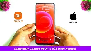 Convert MIUI-12 into IOS-14 completely install ios in any Xiaomi devices (Non Rooted)