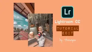 thiasayuu - Tutorial Edit Foto: Lightroom Kekinian ala Nabilazirus ✨