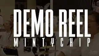 DEMO REEL | MintyChip | Public Version