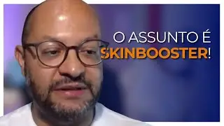 O assunto é Skinbooster!