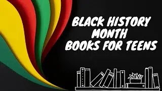 Black History Month books - Teen and YA 2023