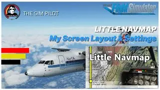 MSFS | Little Navmap | My Screen Layout & Settings