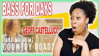 TAKE ME HOME, COUNTRY ROADS | Bass Singer Cover-REACTION | First time Geoff Castellucci Reaction