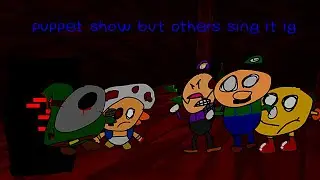 Puppet show remix but others sing it ig [+MIDI]