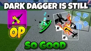 Dark Dagger Is STILL GOOD | Blox Fruits