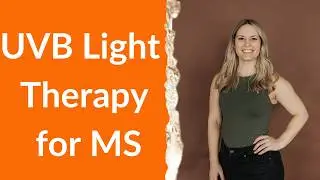 UVB Light Therapy for MS with Kathy Reagan Young and John MacMahon - MS Exercise