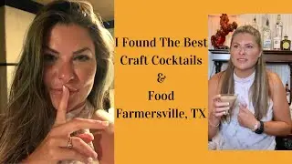 #TexasTravel #Farmersville #Texas The Best Craft Cocktails and Food in Farmersville, TX