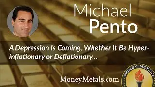 Michael Pento Exclusive: A Depression Is Coming, Whether It Be Hyperinflationary or Deflationary…
