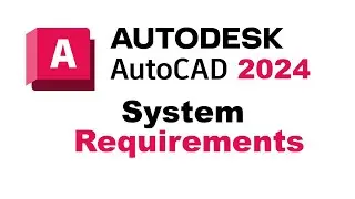 AutoCAD 2024 System Requirements || AutoCAD system requirements