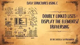 3_Doubly Linked List | Traversing Doubly Linked Lists in C | Data Structures