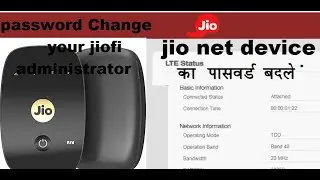 Jiofi hotspot decvice administrator password change