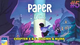 Paper trail walkthrough - Chapter 5 & 6 Autumn & Ruins - All 7 origami locations