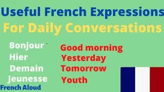 USEFUL FRENCH EXPRESSIONS FOR DAILY CONVERSATIONS #04
