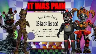 The Struggle to get Blacklisted in FNAF 6