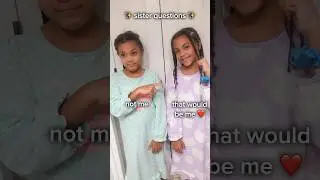 Sister Questions 🤣