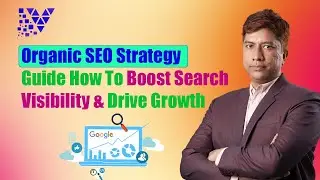 Organic SEO Strategy Guide How To Boost Search Visibility & Drive Growth