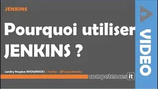 211# APPRENDRE JENKINS - 1. Pourquoi choisir Jenkins?