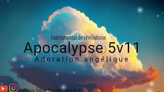 Instrumental de révélations| A celui qui est assis sur le trône , et à l'agneau soit la gloire.